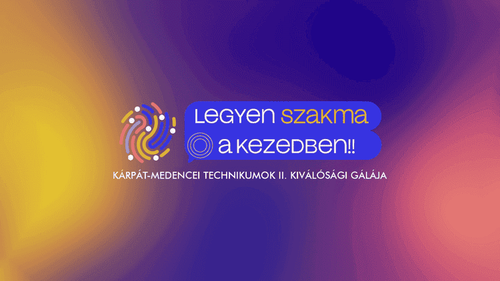 Kárpát-medencei Technikumok II. Kiválósági Gálája